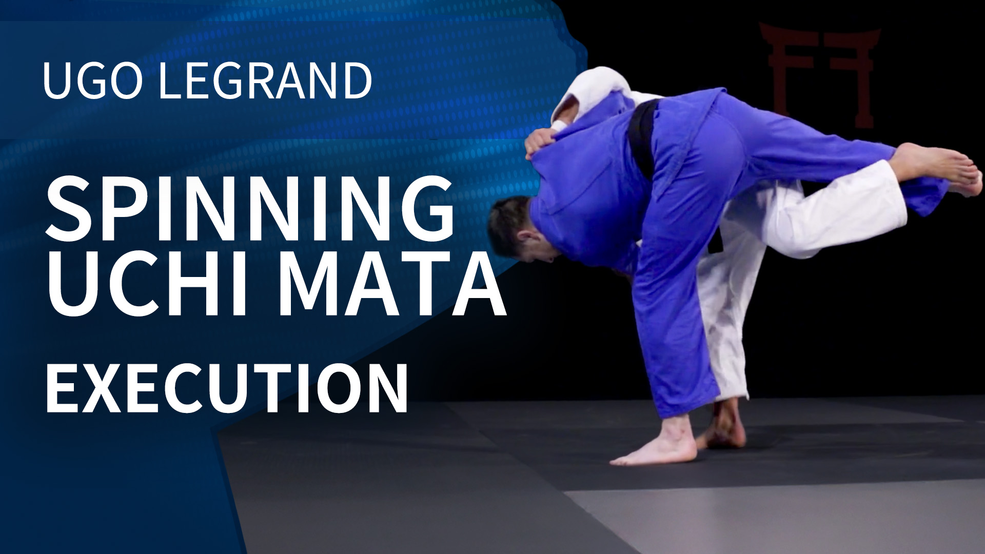 Spinning Uchi mata - Execution | Ugo Legrand