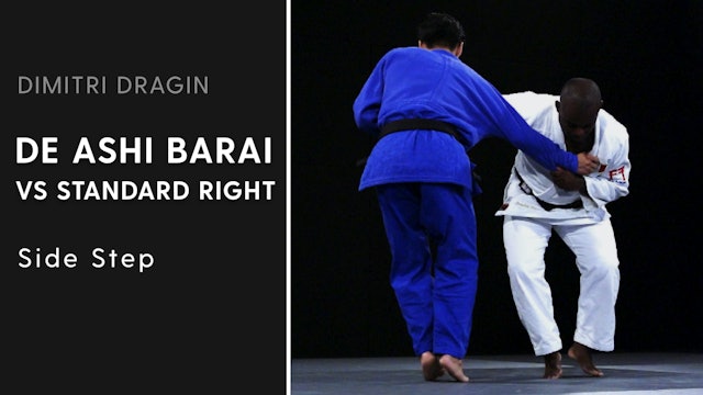 Side Step | De Ashi Barai VS Standard Right | Dimitri Dragin
