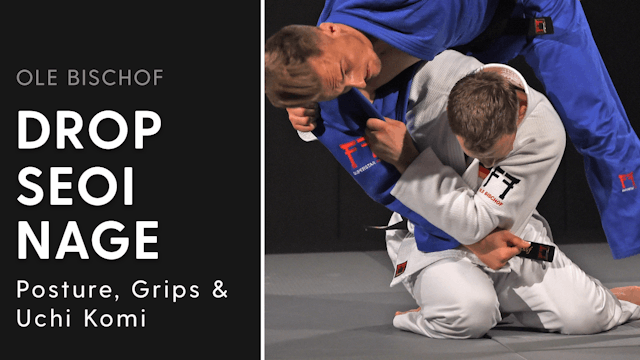 Drop Seoi nage - Posture, grips & uch...