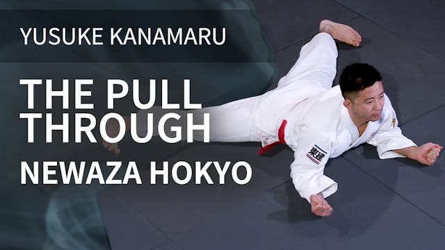 The Pull Through | Newaza Hokyo | Yus...