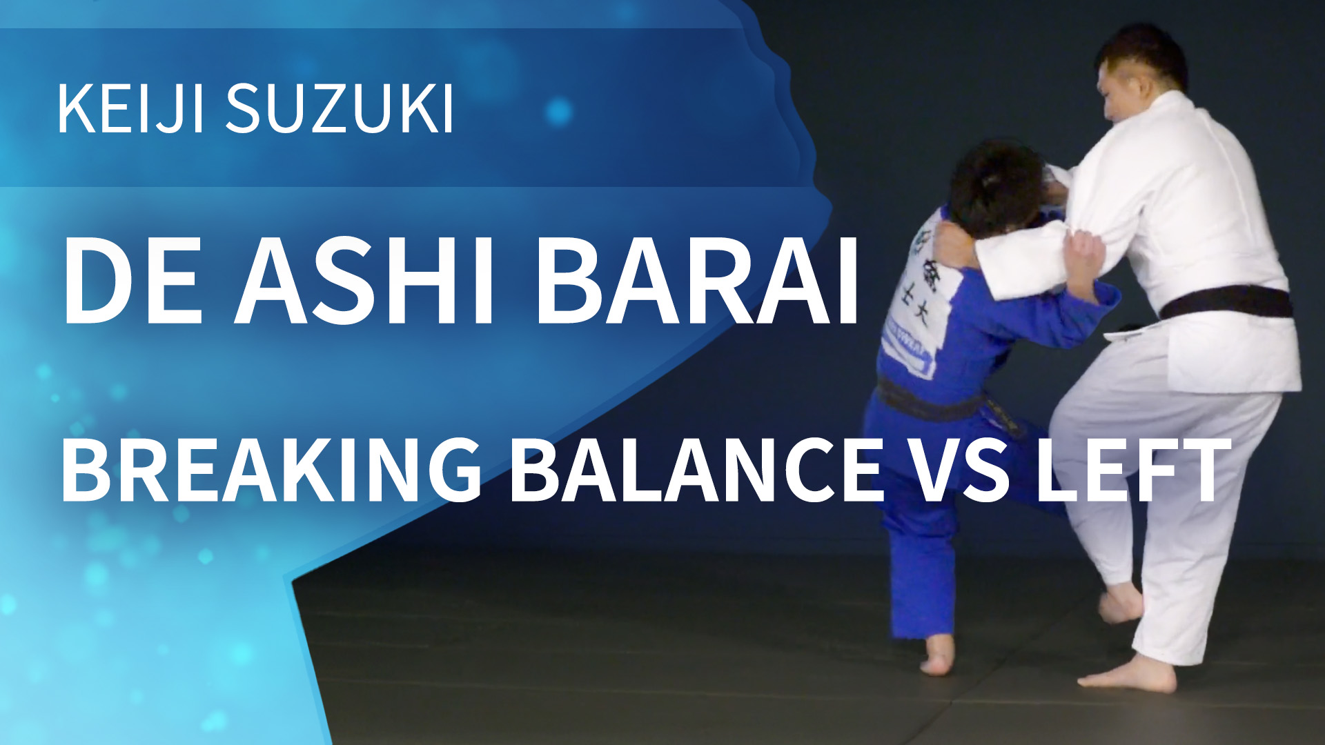 Breaking Balance VS Left | De Ashi Barai | Keiji Suzuki