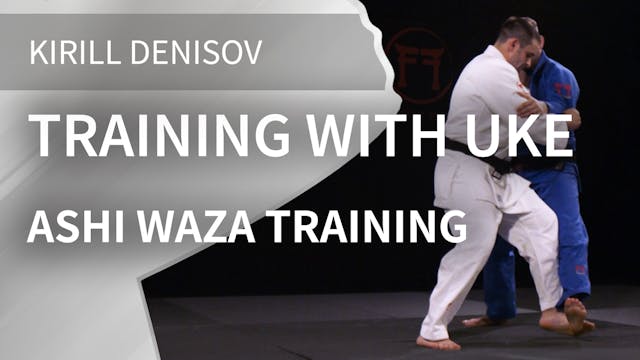 Training With Uke | Ashi Waza Trainin...