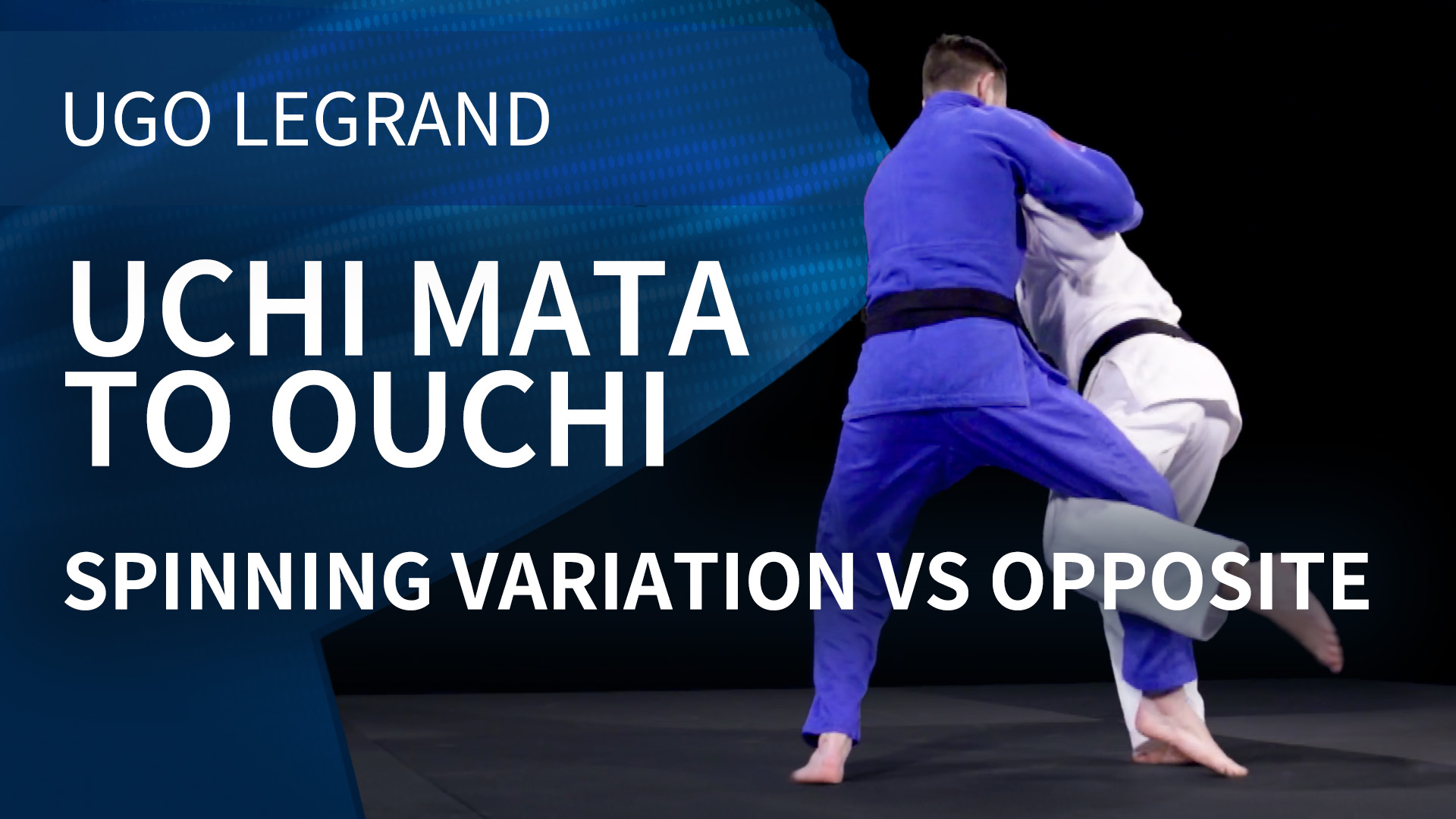 Uchi mata to Ouchi - Spinning variation  vs opposite | Ugo Legrand