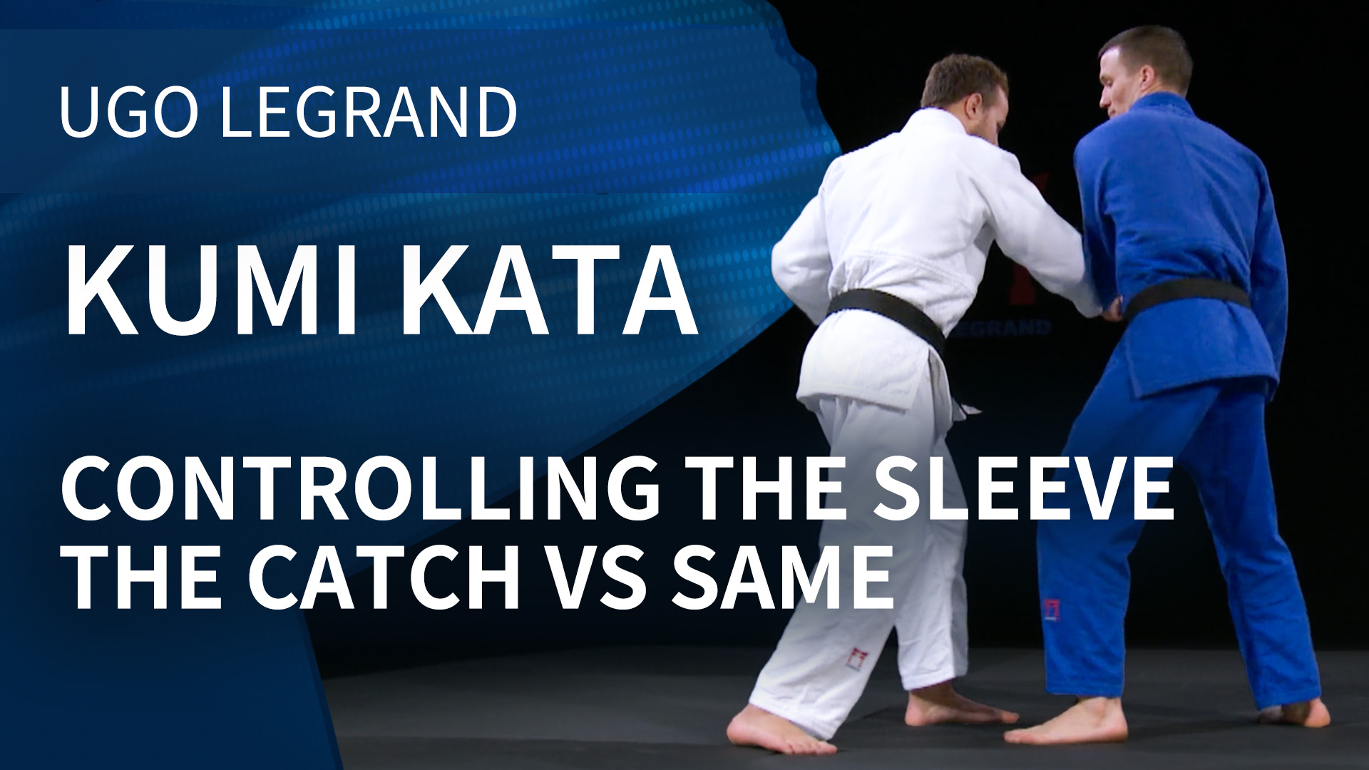 Kumi kata - Controlling the sleeve - The catch vs same | Legrand