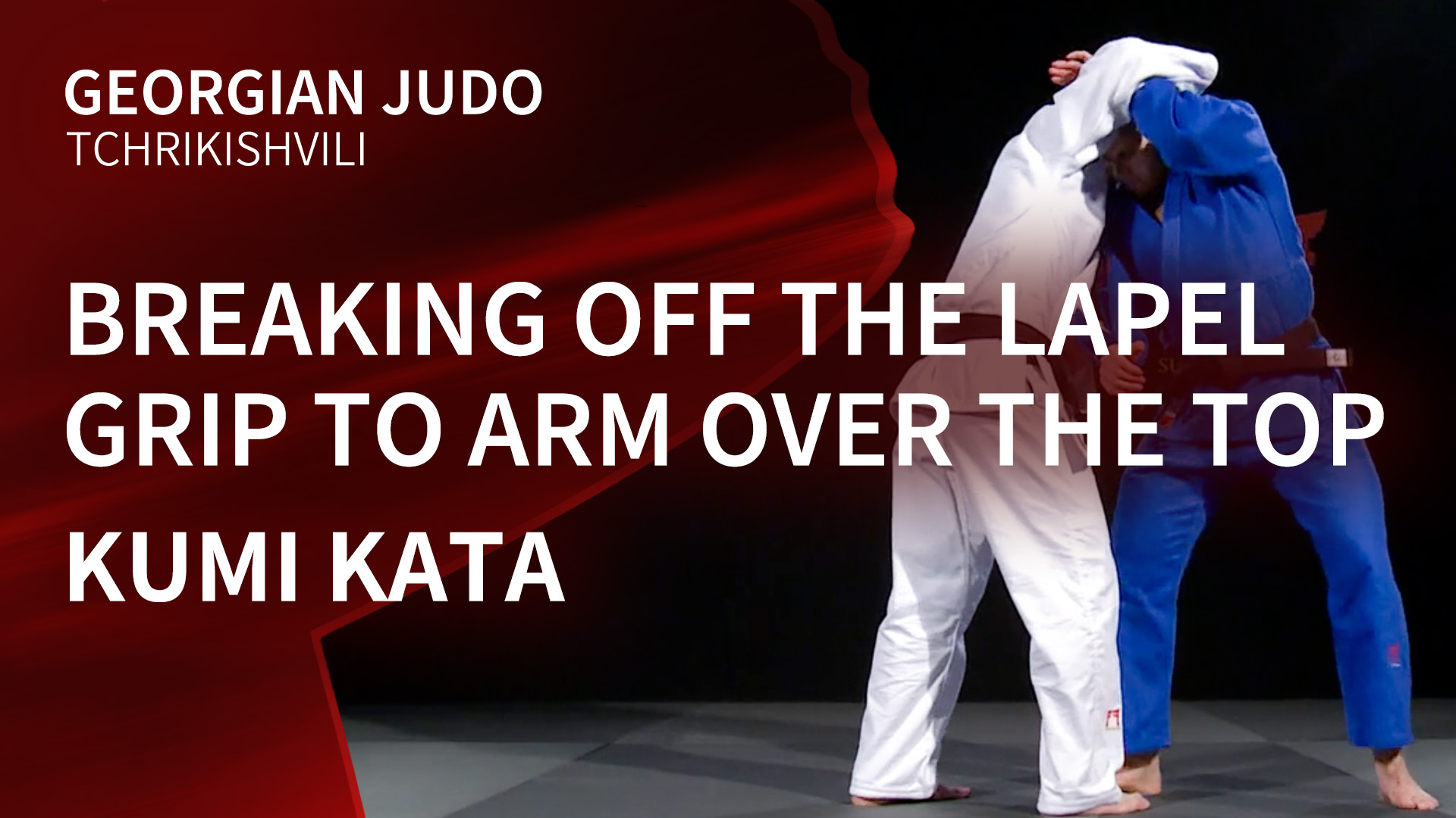 Breaking Off The Lapel Grip To Arm Over The Top | Kumi Kata | Tchrikishvili