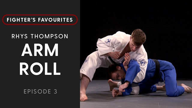 Arm Roll | Rhys Thompson | Fighter's Favourites