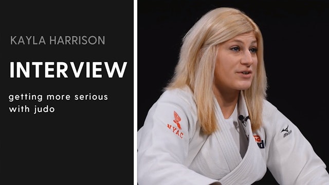 Getting More Serious With Judo | Interview | Kayla Harrison