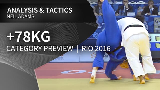 +78kg Category Preview | Neil Adams |...