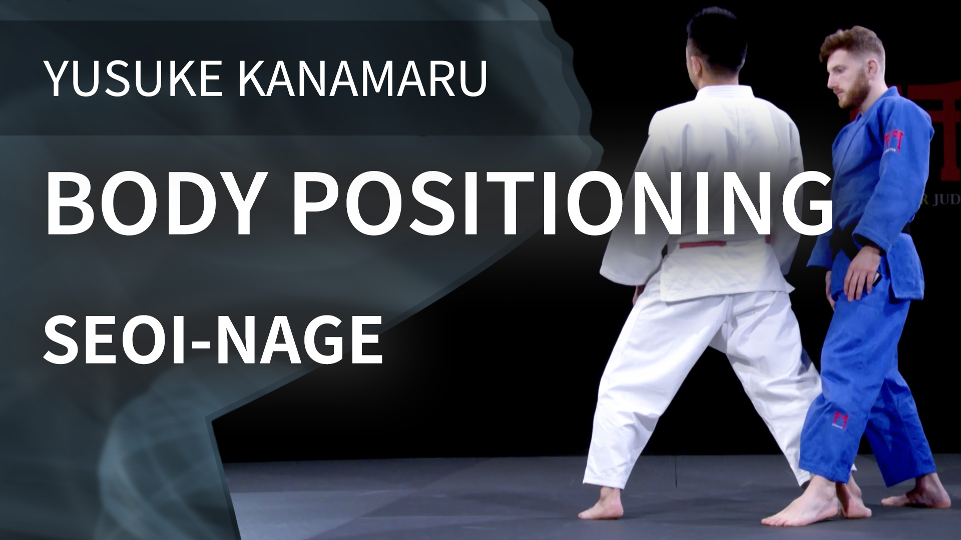 Body Positioning | Seoi-nage | Yusuke Kanamaru