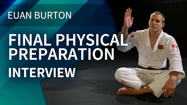 Final Physical Preparation | Intervie...