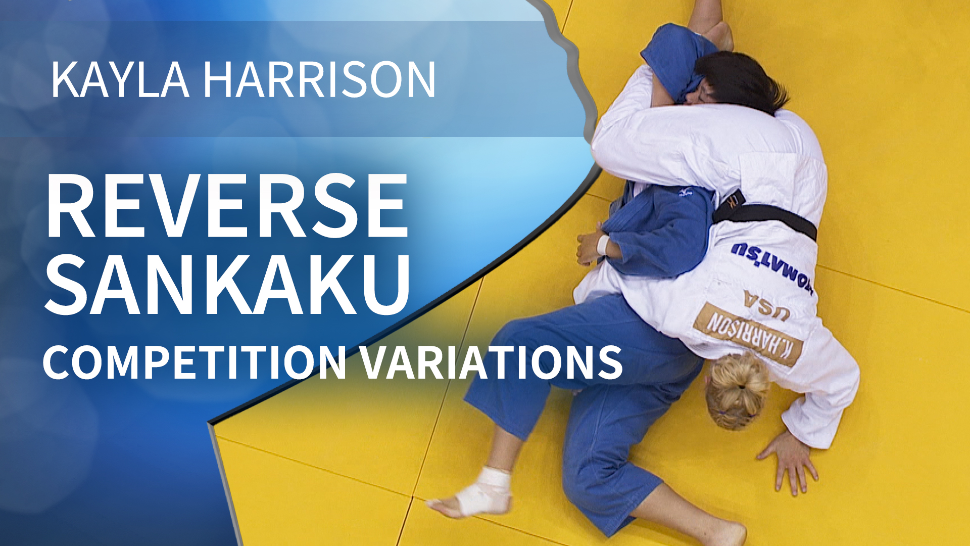 Competition Variations | Reverse Sankaku | Kayla Harrison