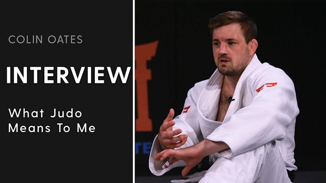 What Judo Means To Me | Interview | Colin Oates