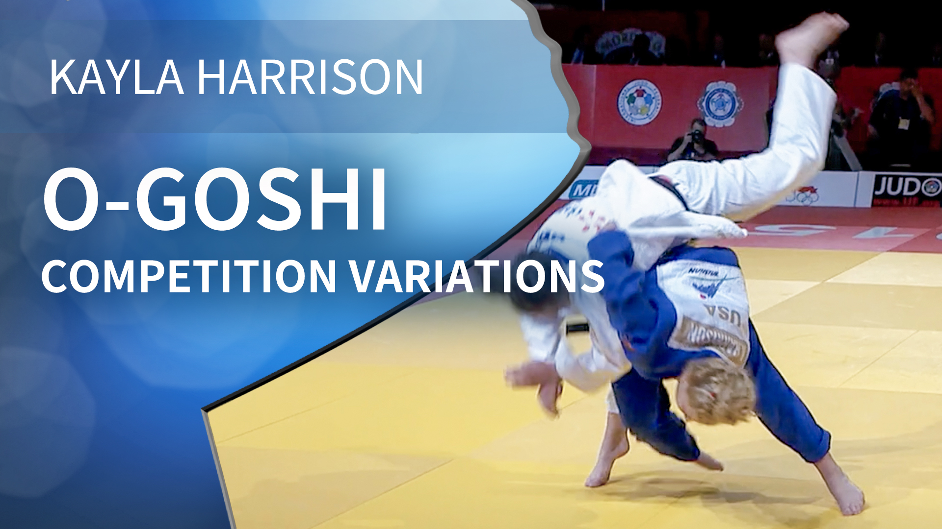 Competition Variations | O Goshi | Kayla Harrison