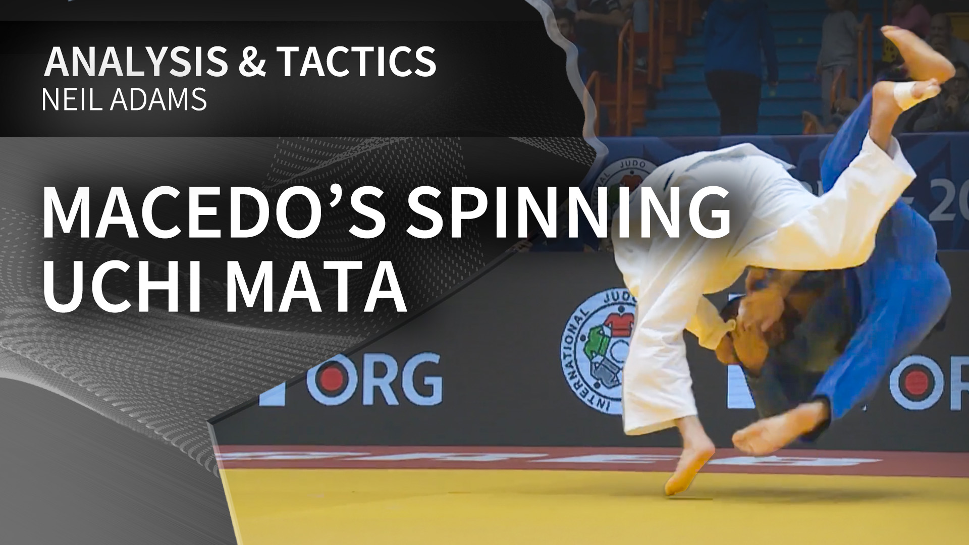 Macedo’s Spinning Uchi mata | Neil Adams