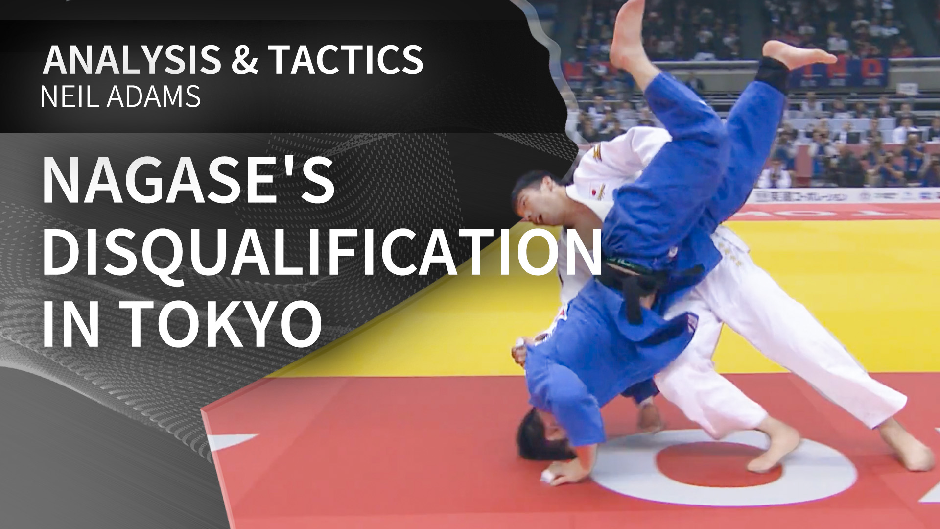 Nagase's disqualification in Tokyo | Neil Adams