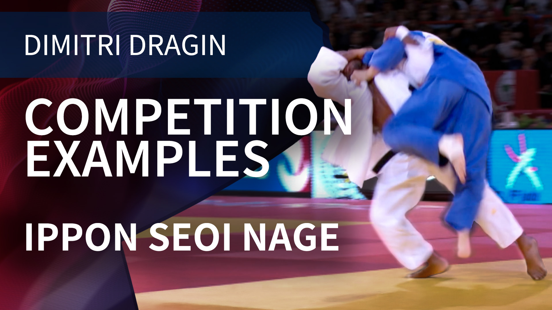 Competition Examples | Ippon Seoi Nage | Dimitri Dragin