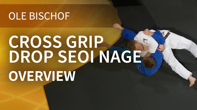 Cross grip Drop Seoi nage - Overview ...