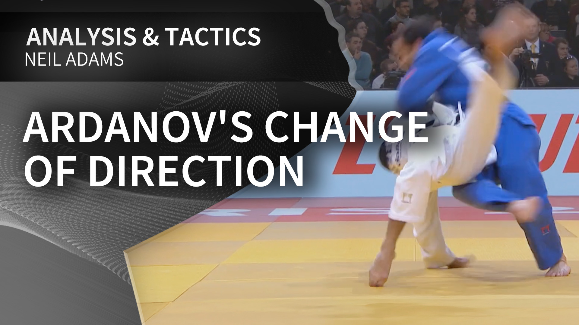 Ardanov's Change of direction | Neil Adams
