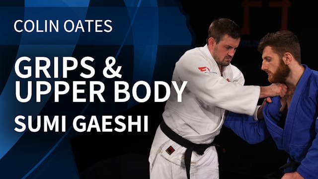 Grips & Upper Body | Sumi Gaeshi | Co...