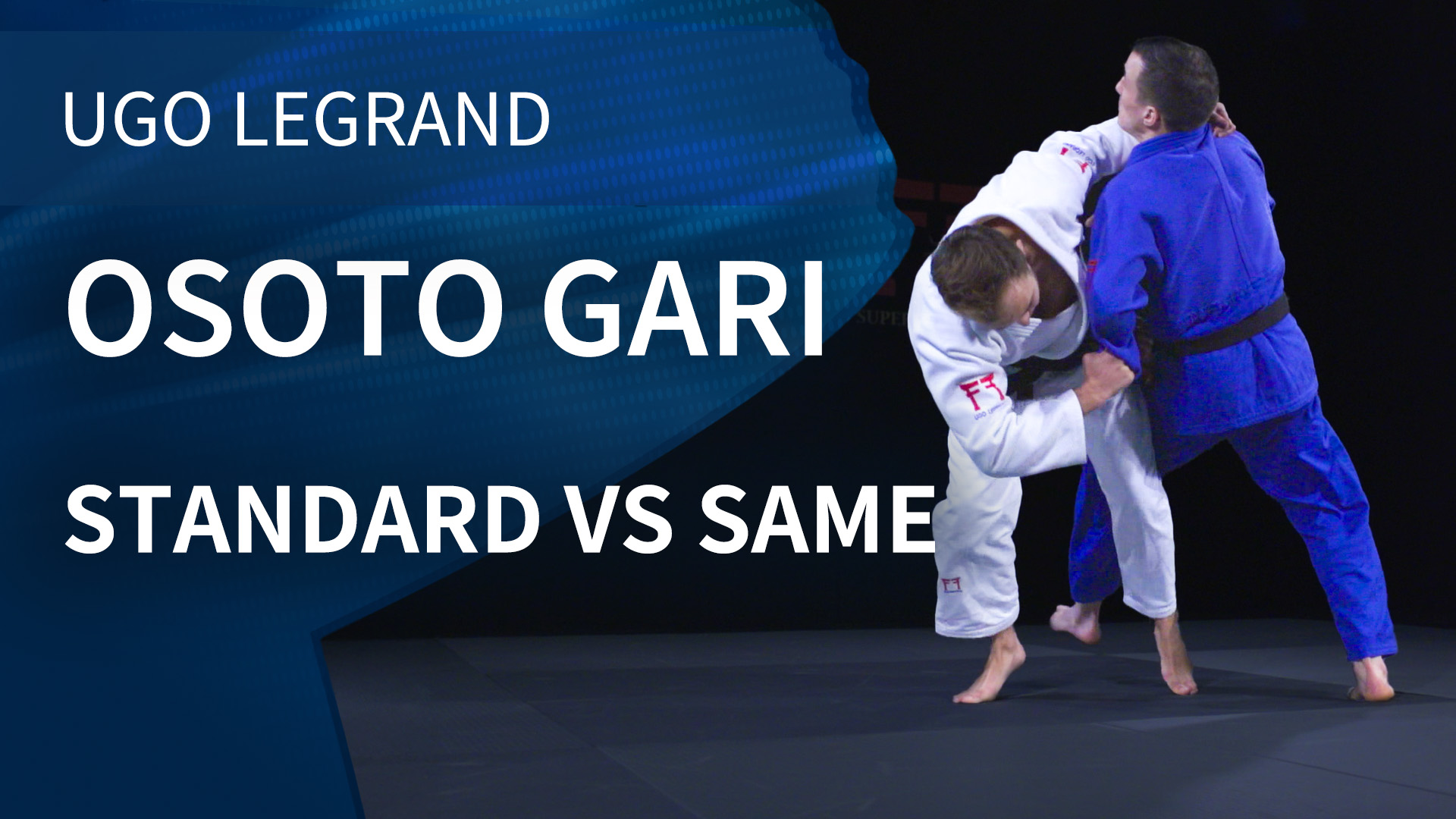 Osoto gari - Standard vs same | Ugo Legrand