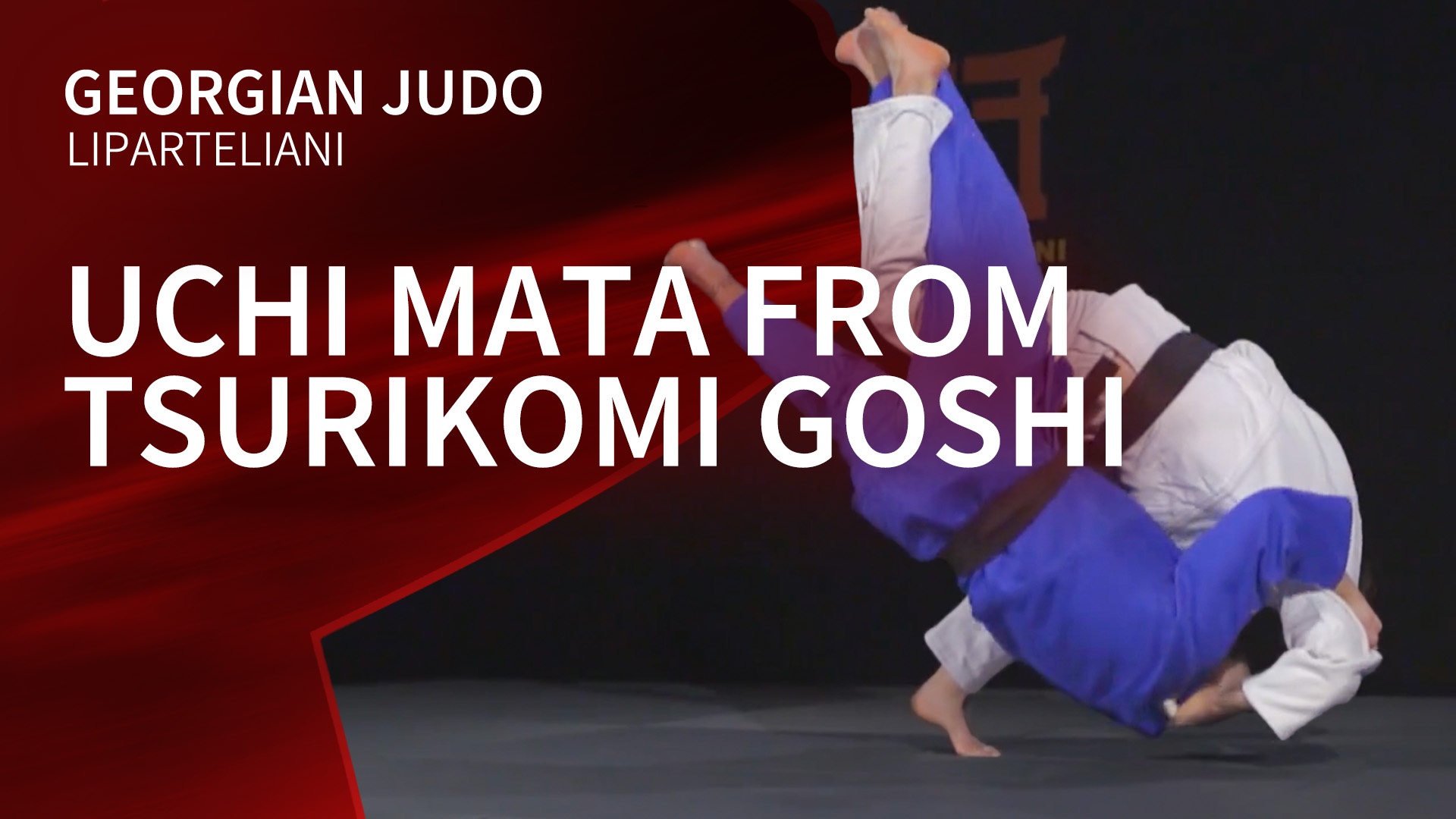 Uchi mata from Tsurikomi goshi | Liparteliani