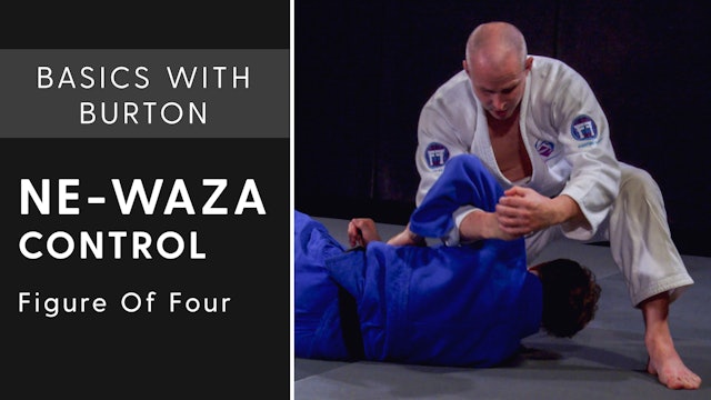 Ne-Waza Control - Figure Of Four | Basics With Burton