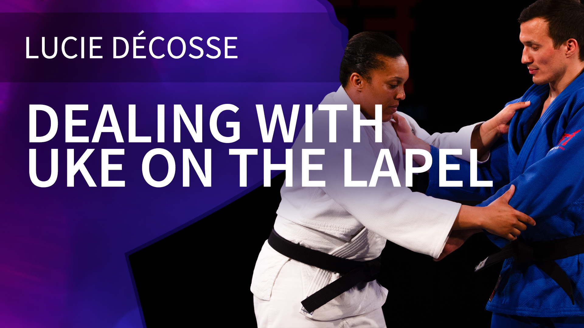 Dealing with uke on the Lapel | Lucie Décosse