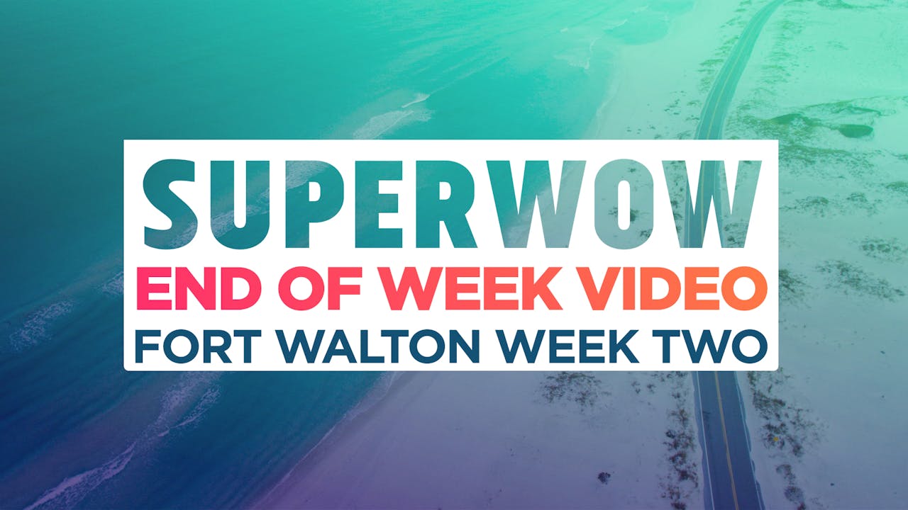 Superwow 18: Fort Walton Week 2 - End of Week Video