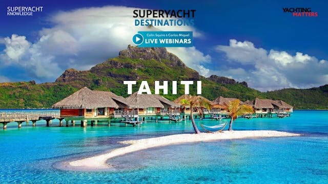 Superyacht Destination: Tahiti