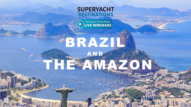 Superyacht Destinations: Brazil and the Amazon
