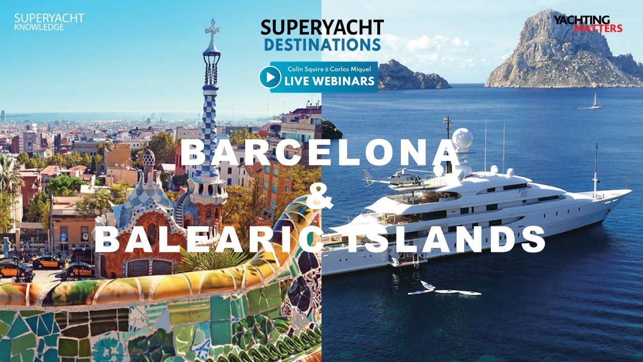 Superyacht Destinations: Barcelona and Baleares