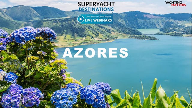 Superyacht Destination: Azores