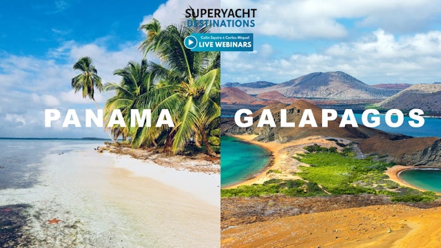 Superyacht Destination: Panama and Galapagos