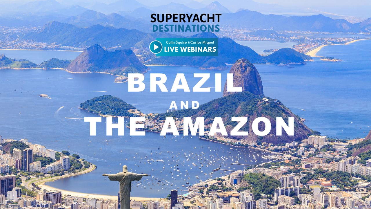 Superyacht Destination: Brazil and the Amazon