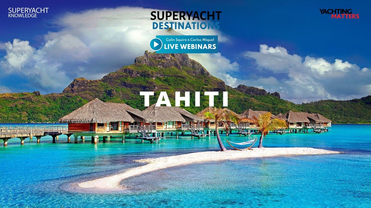 Superyacht Destinations: Tahiti