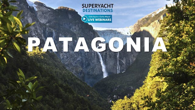 Superyacht Destination: Patagonia
