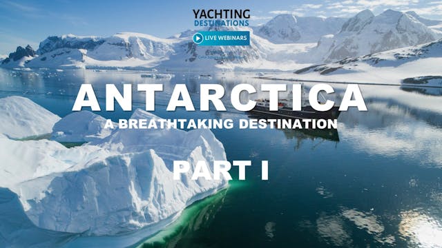 Superyacht Destination: Antarctica | Part I - What to see and do