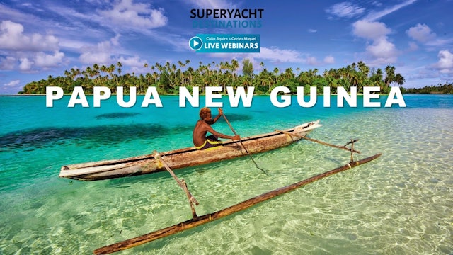 Superyacht Destination: Papua New Guinea