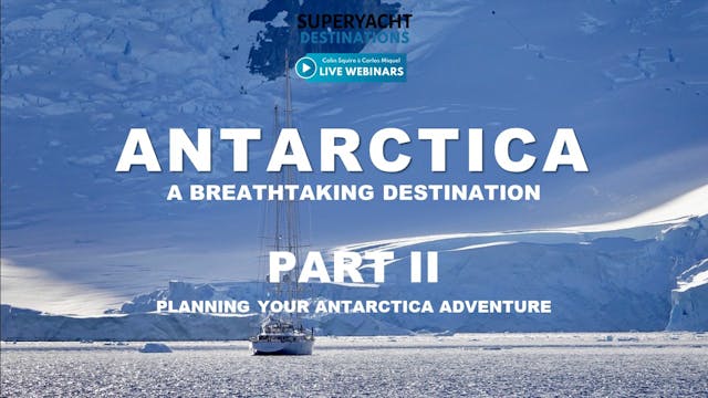 Superyacht Destination: Antarctica | Part II - How to prepare your adventure