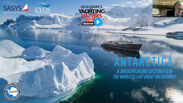 Superyacht Destinations: ANTARCTICA - Part I - What to see and do