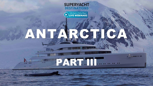 Superyacht Destination: Antarctica |  Part III - Chartering in Antarctica