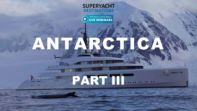Superyacht Destination: Antarctica |  Part III - Chartering in Antarctica