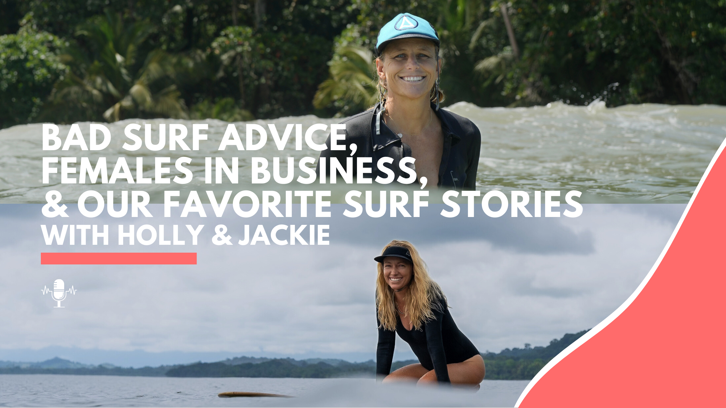 Bad Surf Advice, Females in Business, and Our Favorite Surf Stories