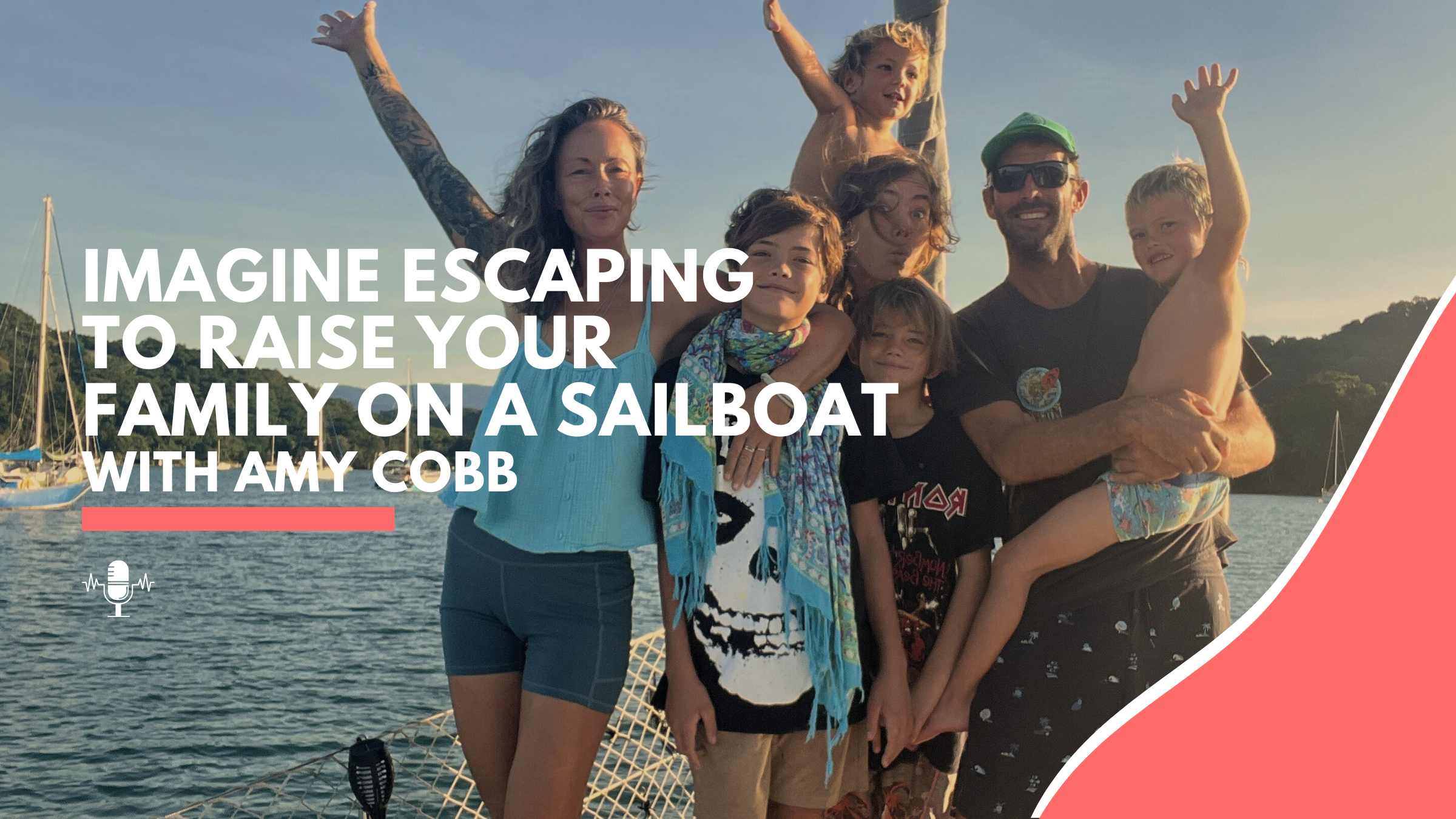 Imagine Escaping to Raise Your Family on a Sailboat