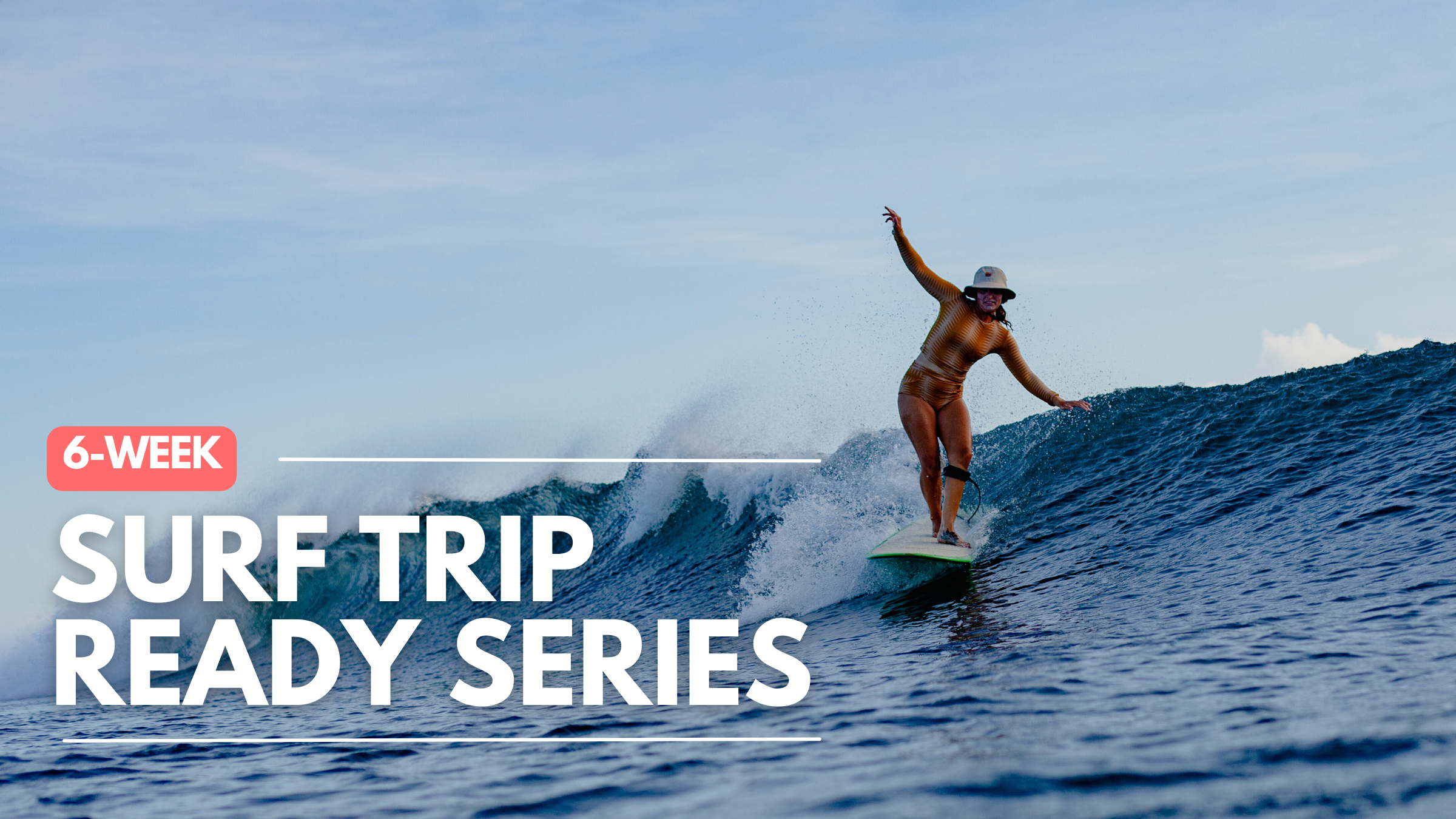 Surf Trip Ready Series ($40)