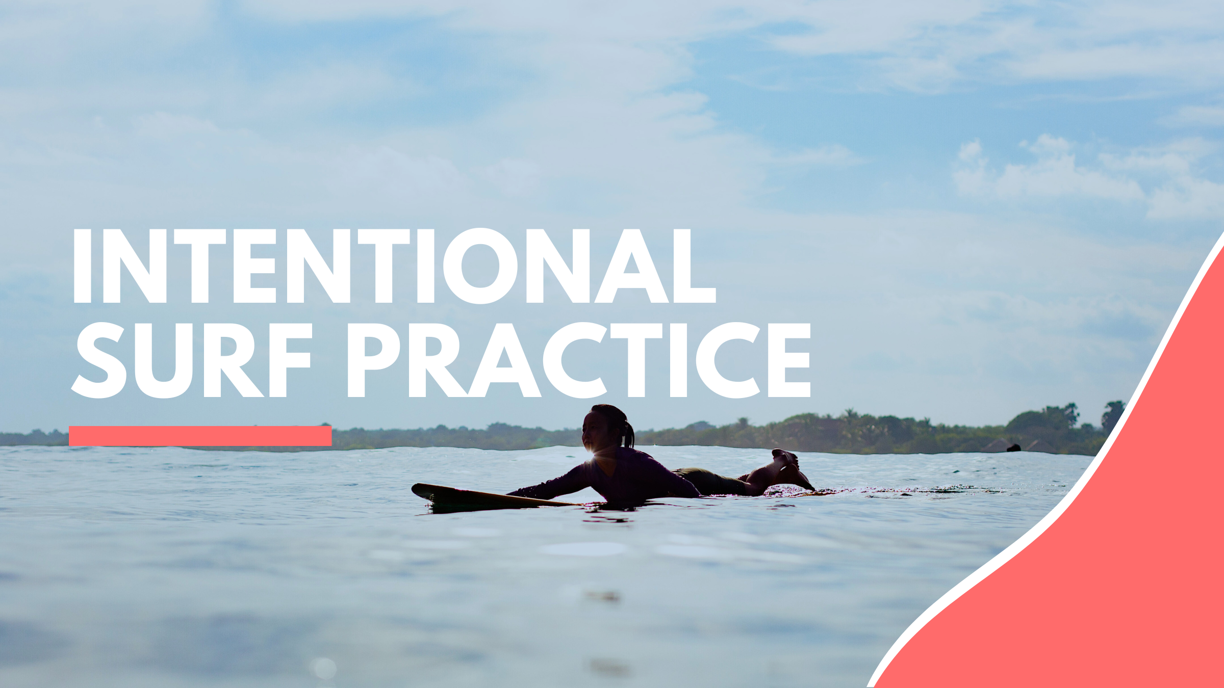 Intentional Surf Practice