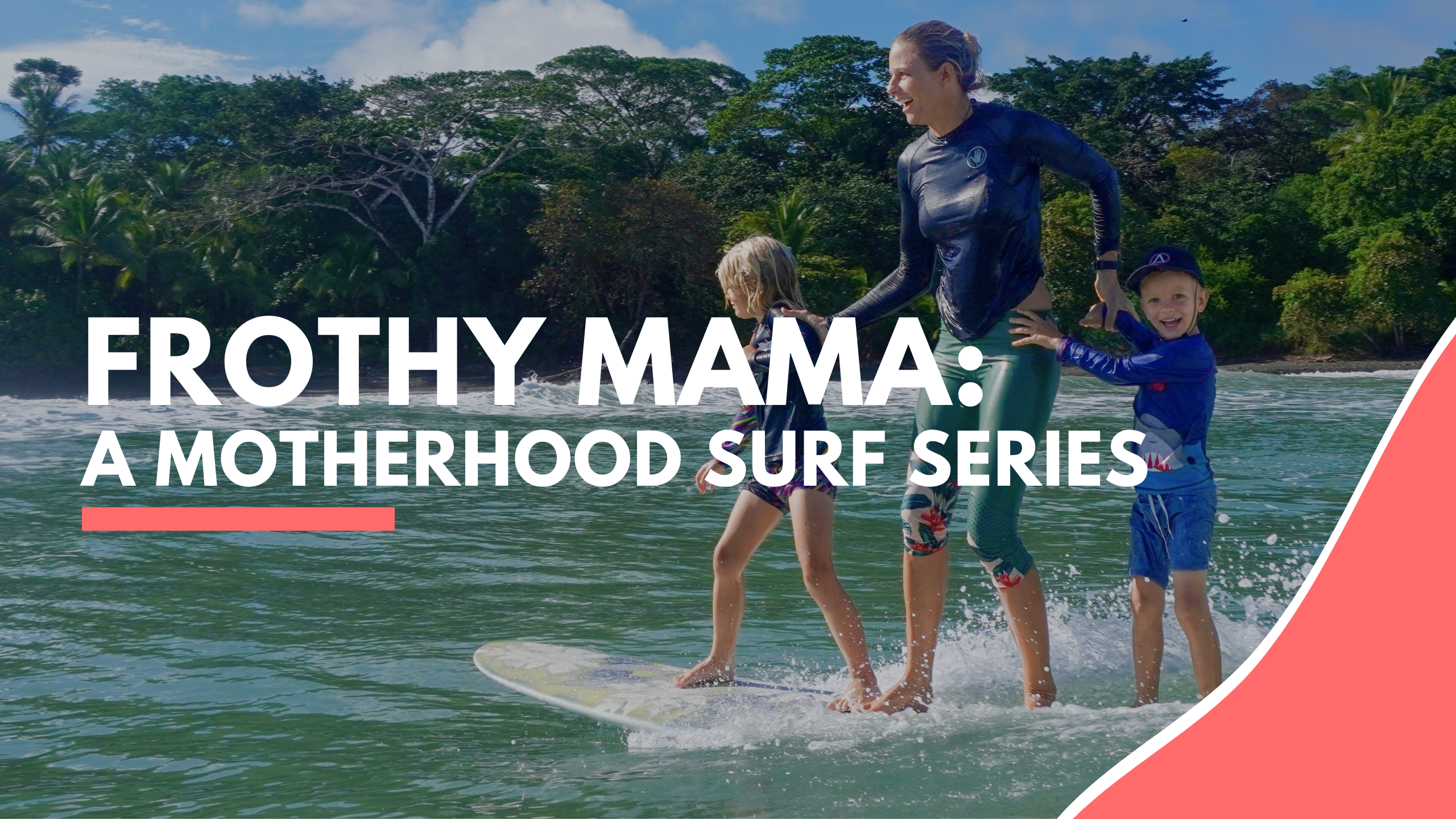 Frothy Mama: A Motherhood Surf Series