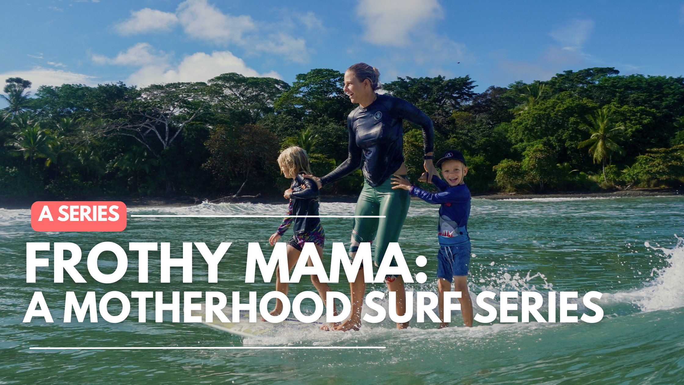 Frothy Mama: A Motherhood Surf Series ($19.99)