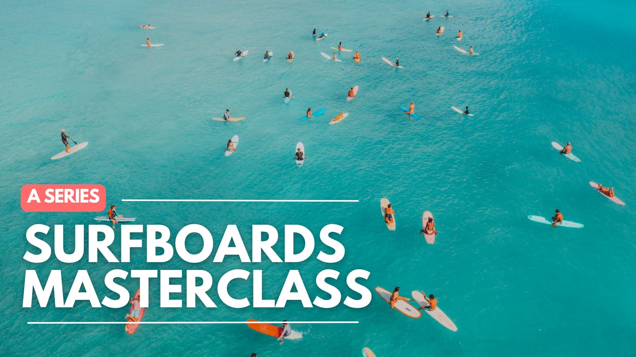 Surfboards Masterclass ($35)