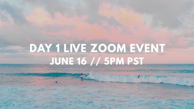 June 16, Day 1: Live Zoom Event Info